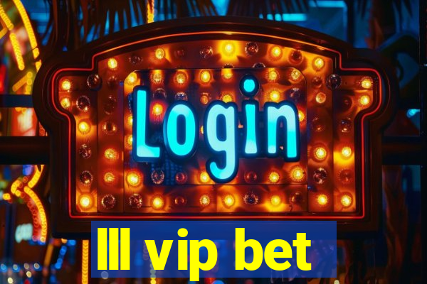 lll vip bet